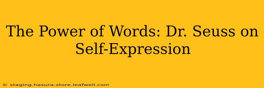 The Power of Words: Dr. Seuss on Self-Expression