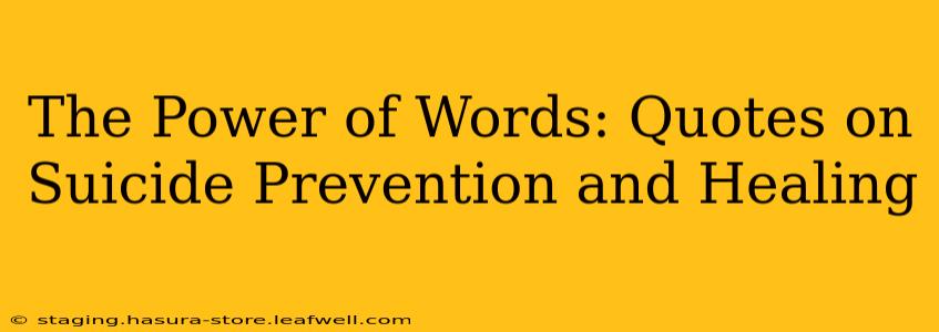 The Power of Words: Quotes on Suicide Prevention and Healing