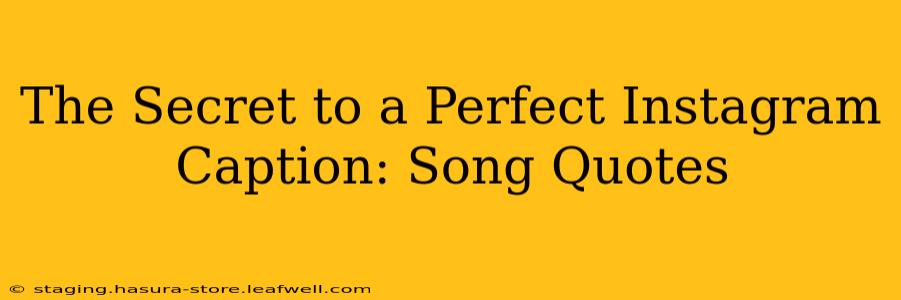 The Secret to a Perfect Instagram Caption: Song Quotes
