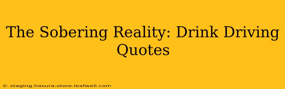 The Sobering Reality: Drink Driving Quotes