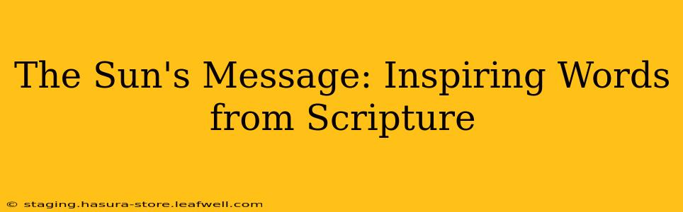 The Sun's Message: Inspiring Words from Scripture