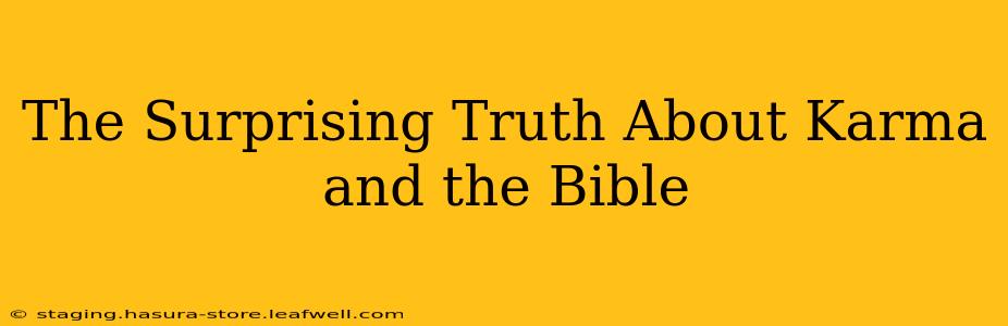 The Surprising Truth About Karma and the Bible