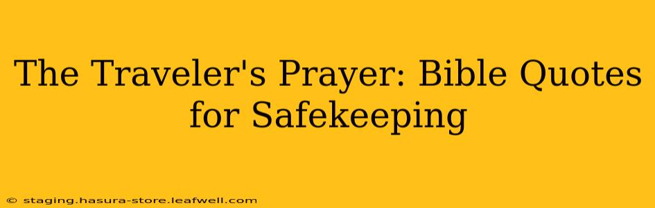 The Traveler's Prayer: Bible Quotes for Safekeeping