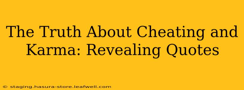 The Truth About Cheating and Karma: Revealing Quotes
