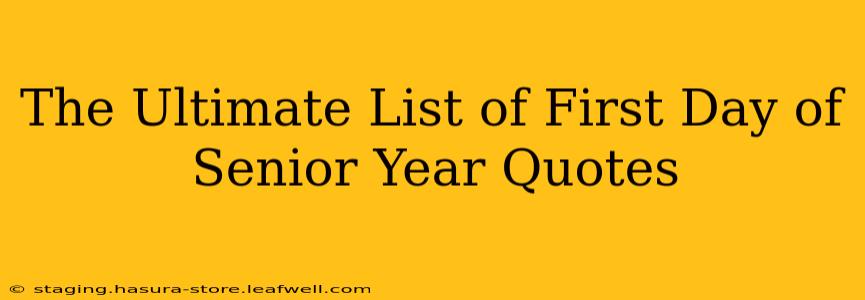 The Ultimate List of First Day of Senior Year Quotes