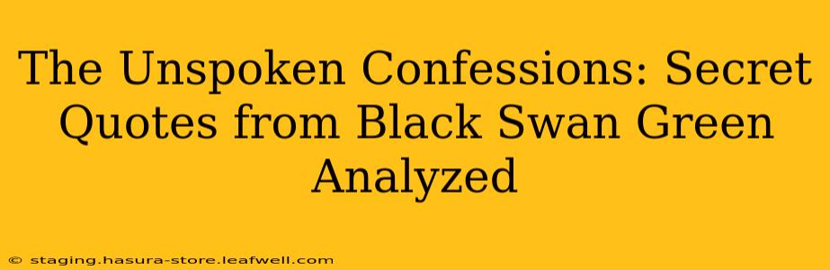 The Unspoken Confessions: Secret Quotes from Black Swan Green Analyzed