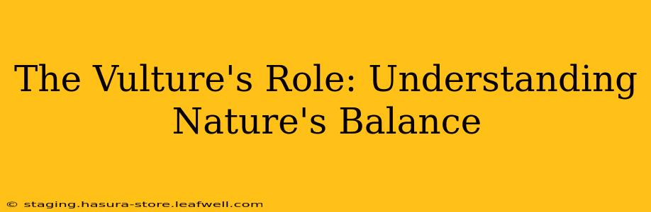 The Vulture's Role: Understanding Nature's Balance