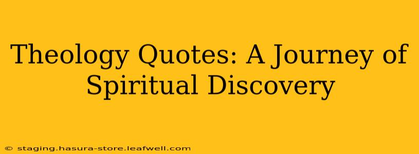 Theology Quotes: A Journey of Spiritual Discovery