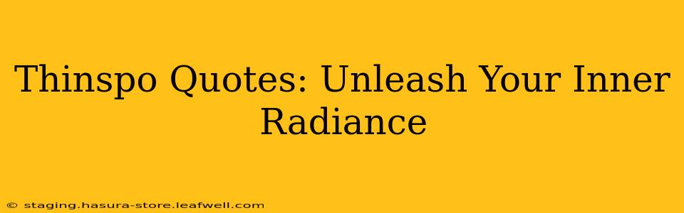 Thinspo Quotes: Unleash Your Inner Radiance