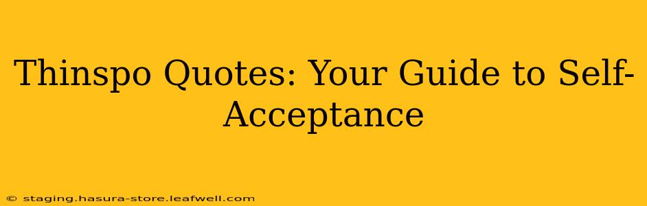 Thinspo Quotes: Your Guide to Self-Acceptance