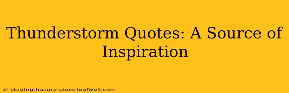 Thunderstorm Quotes: A Source of Inspiration