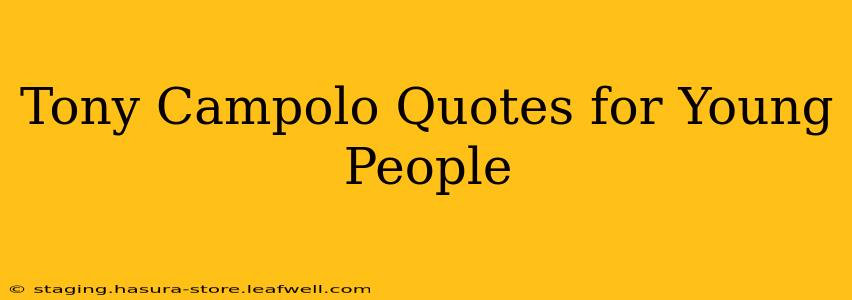 Tony Campolo Quotes for Young People
