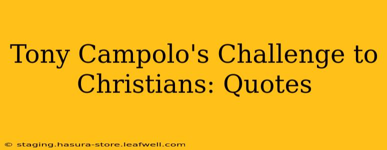 Tony Campolo's Challenge to Christians: Quotes
