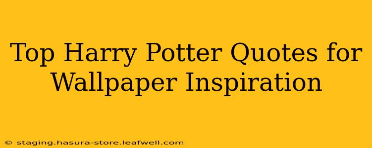 Top Harry Potter Quotes for Wallpaper Inspiration