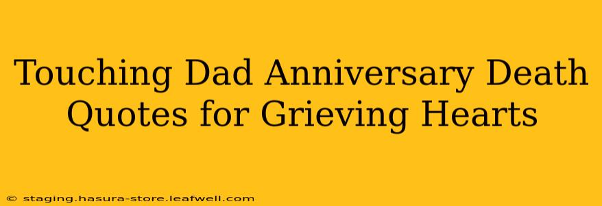 Touching Dad Anniversary Death Quotes for Grieving Hearts