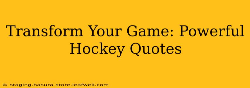 Transform Your Game: Powerful Hockey Quotes