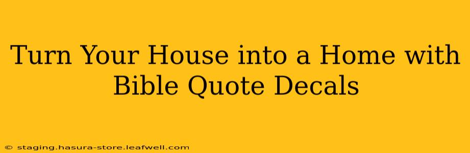 Turn Your House into a Home with Bible Quote Decals