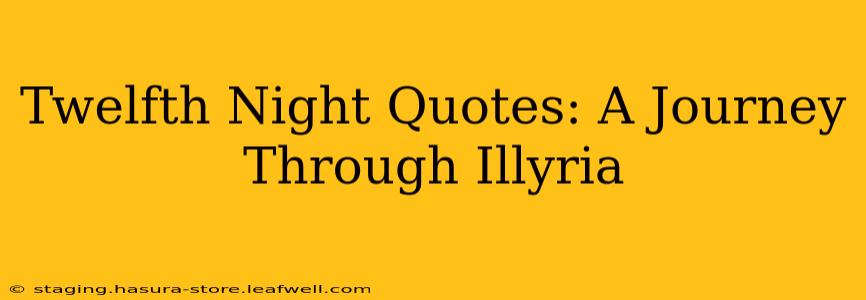 Twelfth Night Quotes: A Journey Through Illyria