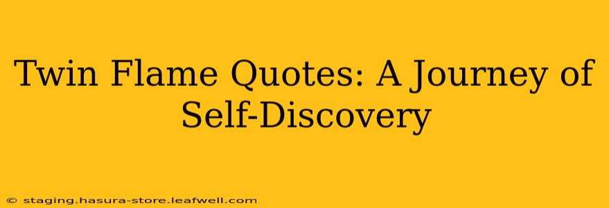 Twin Flame Quotes: A Journey of Self-Discovery