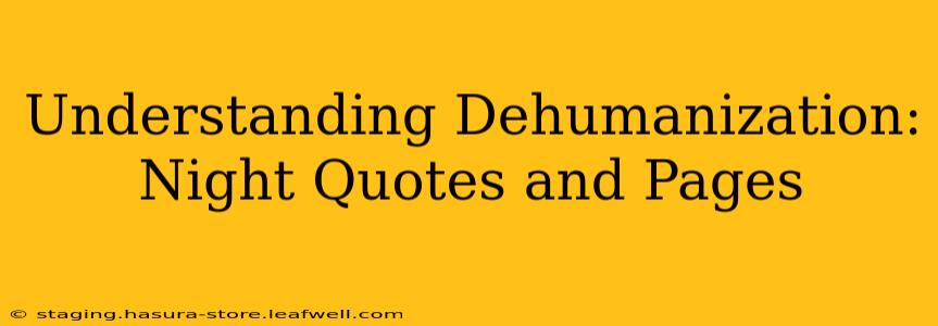 Understanding Dehumanization: Night Quotes and Pages