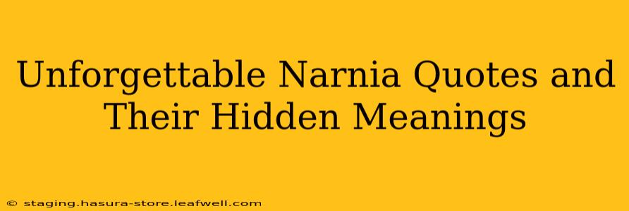 Unforgettable Narnia Quotes and Their Hidden Meanings