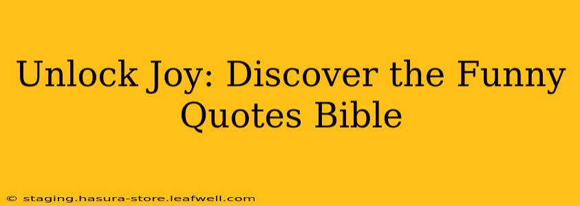 Unlock Joy: Discover the Funny Quotes Bible