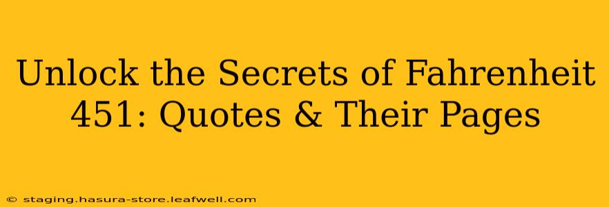 Unlock the Secrets of Fahrenheit 451: Quotes & Their Pages