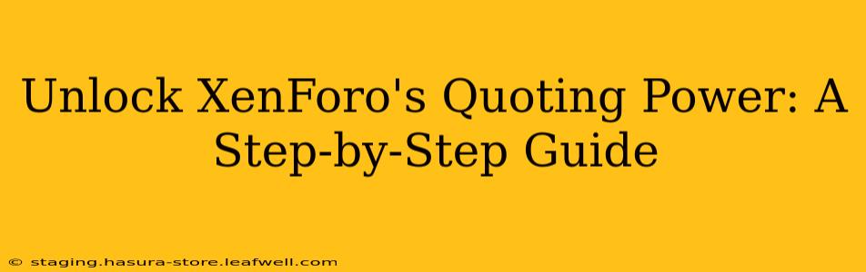 Unlock XenForo's Quoting Power: A Step-by-Step Guide