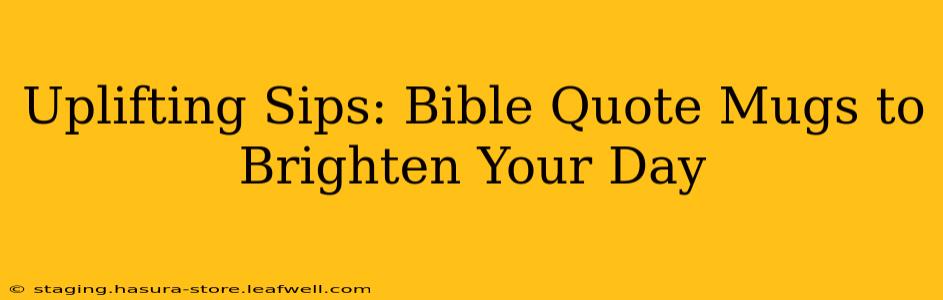 Uplifting Sips: Bible Quote Mugs to Brighten Your Day
