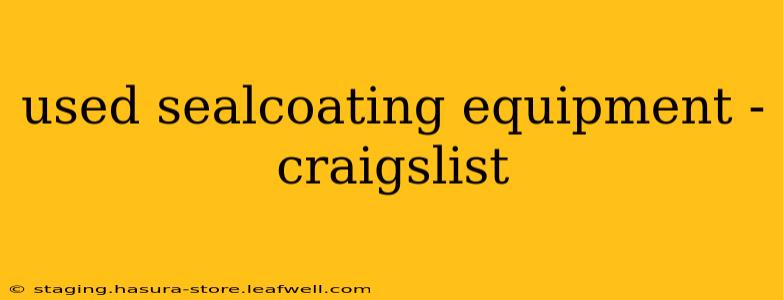 used sealcoating equipment - craigslist