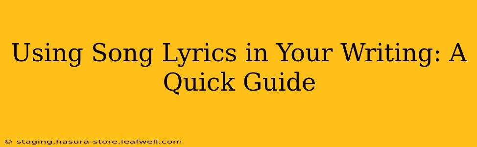 Using Song Lyrics in Your Writing: A Quick Guide