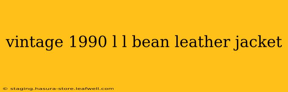 vintage 1990 l l bean leather jacket