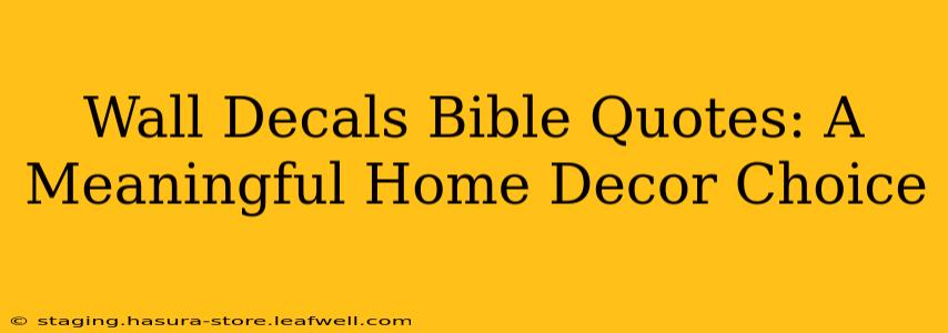 Wall Decals Bible Quotes: A Meaningful Home Decor Choice