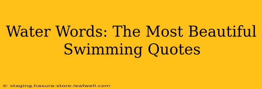 Water Words: The Most Beautiful Swimming Quotes