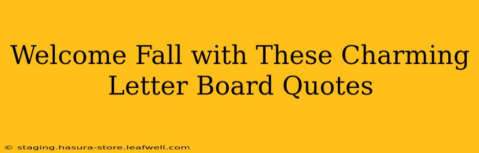 Welcome Fall with These Charming Letter Board Quotes