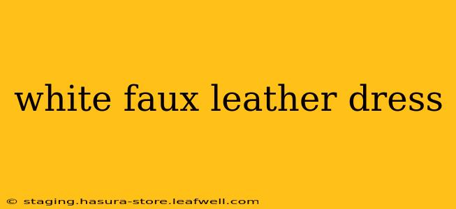 white faux leather dress
