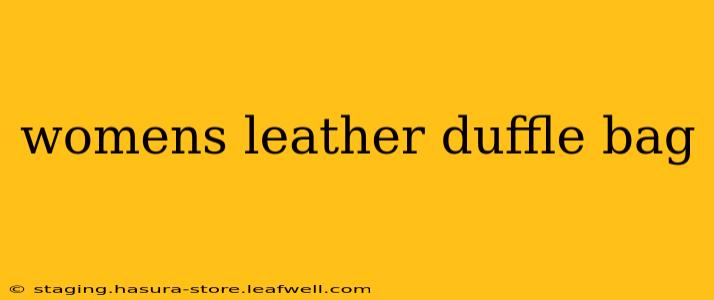 womens leather duffle bag