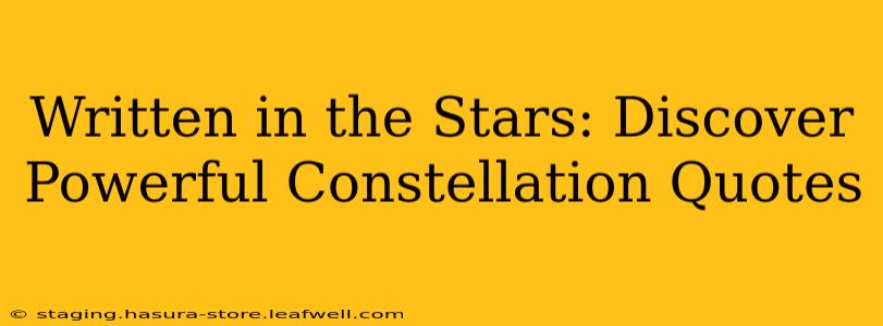 Written in the Stars: Discover Powerful Constellation Quotes